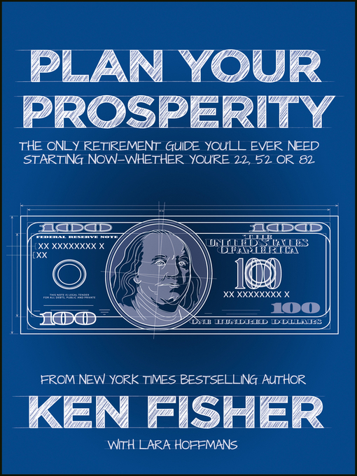 Title details for Plan Your Prosperity by Kenneth L. Fisher - Available